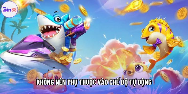 Không nên phụ thuộc vào chế độ tự động Không nên phụ thuộc vào chế độ tự động